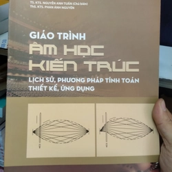 Giáo trình âm học kiến trúc. lịch sử phương pháp tính toán...