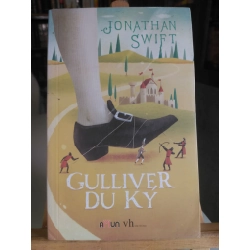 Gulliver du ký-Sách giấy xốp có ố,mới 80%- 2015- Jonathan Swift [1301] SÁCH VĂN HỌC