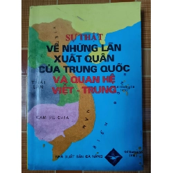 Sự thật những lần xuất quân của Trung Quốc và quan hệ Việt trung - 1996 - 175 trang - LỊCH SỬ - CHÍNH TRỊ - TRIẾT HỌC - SLSCTNTVTMVNSLSCTANTQ3112-152 Blogmeo040226