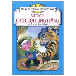 Tranh Truyện Dân Gian Việt Nam - Sự Tích Chú Cuội Cung Trăng - Tạ Huy Long, Hồng Hà (Mới 100%) Truyện thiếu nhi, NXB Kim Đồng - SÁCH ĐẠI HỌC