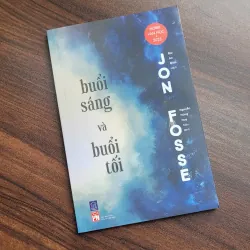 (Nobel Văn Chương 2023) - Buổi Sáng Và Buổi Tối - Jon Fosse