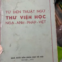Từ điển thuật ngữ Thư viện học Nga - Anh - Pháp - Việt - Viện Ngôn ngữ học 1023877