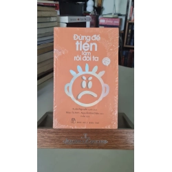 Đừng để tiền làm rối đôi ta- mới 100% - Xuân Nguyễn [2001] SÁCH VĂN HỌC