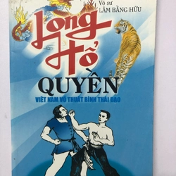 LONG HỔ QUYỀN VIỆT NAM VÕ THUẬT BÌNH THÁI ĐẠO - 175 TRANG, NXB: 2010 291165