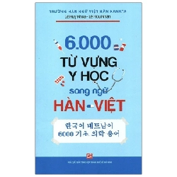 6000 Từ Vựng Y Học Song Ngữ Hàn - Việt - Trường Hàn Ngữ Việt Hàn Kanata, Lê Huy Khoa, Lê Hữu Nhân 286030