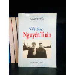 Với bác Nguyễn Tuân - Đoàn Minh Tuấn
