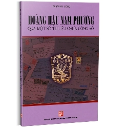 Hoàng Hậu Nam Phương - Qua một số tư liệu chưa công bố mới 100% Phạm Hy Tùng 2022 HCM.PO 178366