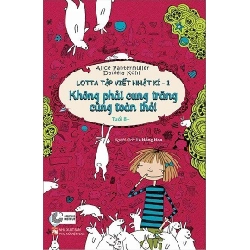Lotta tập viết nhật kí Tập 1 - Không phải cung trăng cũng toàn thỏ - Alice Pantermuller Daniela Kohi STB3229 Văn học