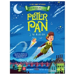 Tác Phẩm Kinh Điển Dành Cho Thiếu Nhi - Peter Pan - J. M. Barrie