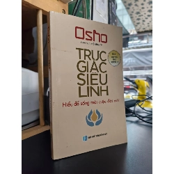 Trực giác siêu linh: hiểu để sống 1 cuộc đời mới - Osho