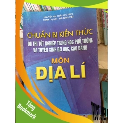(TẶNG BOOKMARK) Chuẩn Bị Kiến Thức Ôn Thi Tốt Nghiệp Trung Học Phổ Thông Và Tuyển Sinh Đại Học, Cao Đẳng Môn Địa Lí - Nguyễn Hải Châu, Phạm Thị Sen, Phi Công Việt 2008 Tham khảo - luyện thi RBK-AK2ST1