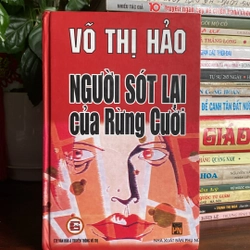 NGƯỜI SÓT LẠI CỦA RỪNG CƯỜI, VÕ THỊ HẢO, bản bìa cứng, có chữ ký tác giả (XB 2005)