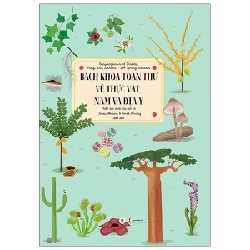 Bách Khoa Toàn Thư Về Thực Vật, Nấm Và Địa Y - Encyclopaedia Of Plants, Fungi And Lichens - For Young Readers - Tereza Němcová, Tomáš Pernický