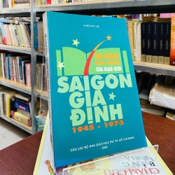 30 NĂM ĐẤU TRANH GIÁO GIỚI SÀI GÒN - GIA ĐỊNH 1945 - 1975