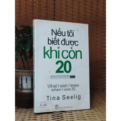 Nếu tôi biết được khi còn 20 - Tina Seelig 124273