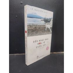 [Phiên Chợ Sách Cũ] Đến Nhật Bản Học Về Cuộc Đời - Cẩm Nang Đến Xứ Sở Mặt Trời Mọc ( ) 2018 2303