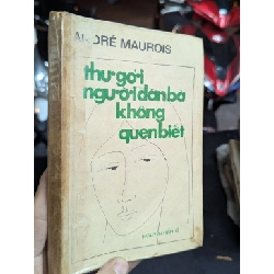 Thư gửi người đàn bà không quen biết - André Maurois ( Nguyễn Hiến Lê dịch )