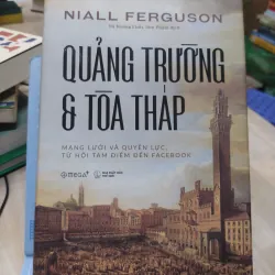 Sách: Quảng trường & Tòa tháp - Tác giả: Niall Ferguson (B2)