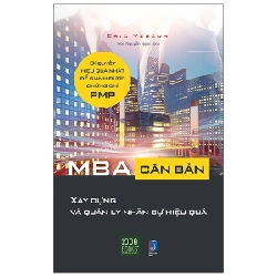 MBA Căn Bản - Xây Dựng Và Quản Lý Nhân Sự Hiệu Quả - Eric Verzuh ASB.PO Oreka Blogmeo 230225