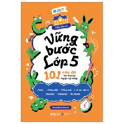 Tiểu Học Vui - Vững Bước Lớp 5 - 101 Câu Đố Rèn Trí Não Luyện Kỹ Năng - Einstein Books 146584