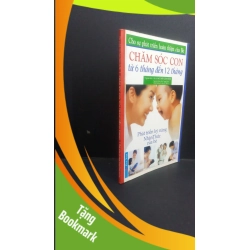 (TẶNG BOOKMARK) Cho sự phát triển hoàn thiện của bé Chăm sóc con từ 6 tháng đến 12 tháng mới 90% bẩn bìa 2005 RBK0412 Nguyễn Lân Đính MẸ VÀ BÉ