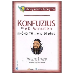 Những Nhà Tư Tưởng Lớn - Khổng Tử Trong 60 Phút - Walther Ziegler 281224