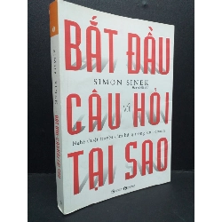 (TẶNG BOOKMARK) Bắt đầu với câu hỏi tại sao mới 90% bẩn nhẹ 2019 RBK1410 Simon Sinek MARKETING KINH DOANH