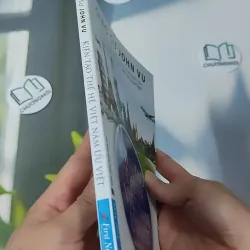 Kiến Tạo Thế Hệ Việt Nam Ưu Việt - John Vu 961171