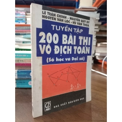 Tuyển tập 200 bài thi vô địch toán (Số học và Đại số)