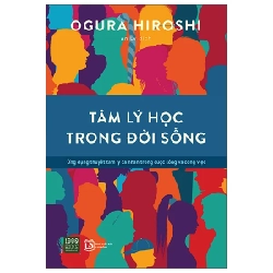 Tâm Lý Học Trong Đời Sống - Ogura Hiroshi