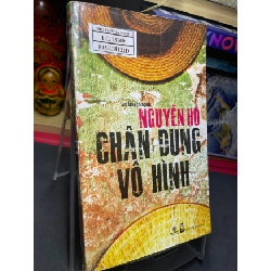 Chân dung vô hình 2011 mới 75% ố bẩn nhẹ Nguyễn Hồ HPB0906 SÁCH VĂN HỌC