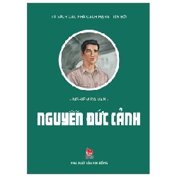 Tủ Sách Các Nhà Cách Mạng Tiền Bối - Nguyễn Đức Cảnh - Nghiêm Đa Văn