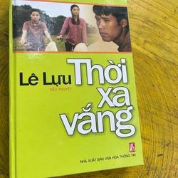 THỜI XA VẮNG- bìa cứng- LÊ LỰU