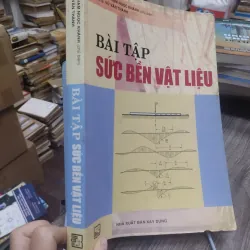 Sách: Bài tập sức bền vật liệu - TG: GS TS Phạm Ngọc Khánh (KT) 740607