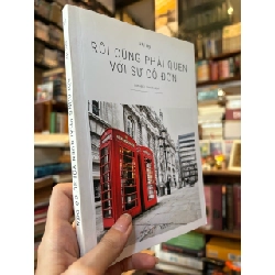 Rồi cũng phải quen với sự cô đơn - Nhị Hy