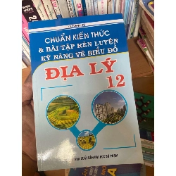 Chuẩn Kiến Thức & Bài Tập Rèn Luyện Kỹ Năng Vẽ Biểu Đồ Địa Lý 12 - Giã Văn Phú 2010 Tham khảo - luyện thi VAVO-AK1T3 Rebooks.vn