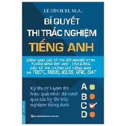 Bí Quyết Thi Trắc Nghiệm Tiếng Anh - Lê Đình Bì, M.A. 58737