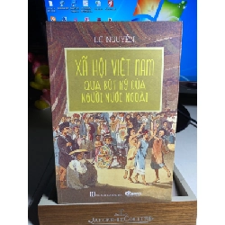 [Phiên Chợ Sách Cũ] Xã hội Việt Nam qua bút ký của người nước ngoài 2017 - Lê Nguyễn 0506