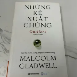 Những Kẻ Xuất Chúng (Outliers) Malcolm Gladwell