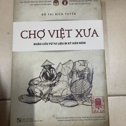 Chợ Việt Xưa - Khảo cứu từ tư liệu bi ký Hán Nôm 
