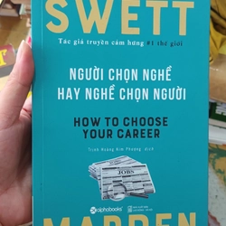 Người Chọn Nghề Hay Nghề Chọn Người- Orison Marden