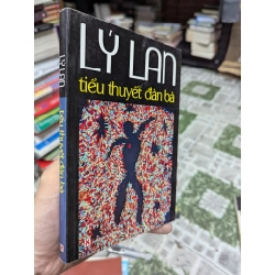 Tiểu Thuyết Đàn Bà - Lý Lan