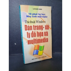 Thủ thuật windows dàn trang xử lý đồ họa và mutimedia mới 80% ố gấp bìa 2002 HCM1001 Lữ Đức Hào GIÁO TRÌNH, CHUYÊN MÔN Oreka-Blogmeo 21225