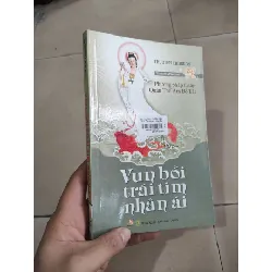 [Sách Cũ SCGR] Vun bồi trái tim nhân ái - Phương pháp tu tập Quán Thế Âm Bồ Tát