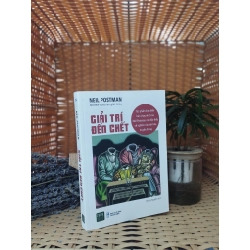 Giải trí đến chết - Neil Postman