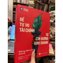 Để tự do tài chính từ con đường kinh doanh - Mark Kohler , Randall Luebke