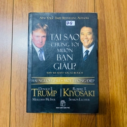 Tại Sao Chúng Tôi Muốn Bạn Giàu -Tác giả	
Donald J Trump, Robert T Kiyosaki#HATRA