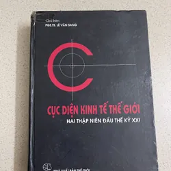 Cục Diện Kinh Tế Thế Giới Hai Thập Niên Đầu Thế Kỷ XXI – PGS.TS Lê Văn Sang