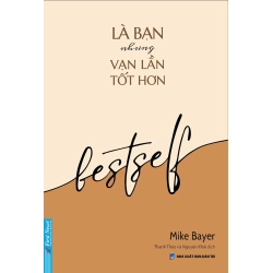 Là Bạn Nhưng Vạn Lần Tốt Hơn Mike Bayer - First News KỸ NĂNG Blogmeo 27525