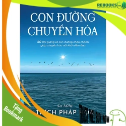 (TẶNG BOOKMARK) Con Đường Chuyển Hóa - 50 Bài giảng về con đường chân chánh - Thích Pháp Hòa - 2024